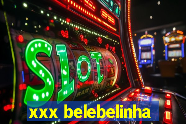 xxx belebelinha